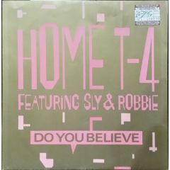 Home T-4 With Sly & Robbie - Home T-4 With Sly & Robbie - Do You Believe - Taxi