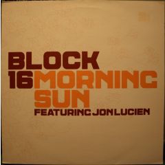 Block 16 Feat Jonlucien - Block 16 Feat Jonlucien - Morning Sun - Nuphonic