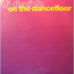 DJ Disciple - DJ Disciple - On The Dancefloor (Part Ii) - Mother Records
