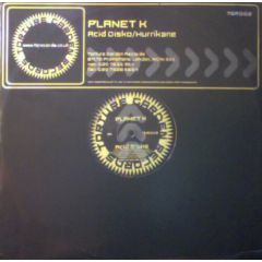 Planet K - Planet K - Acid Disko - T G Records