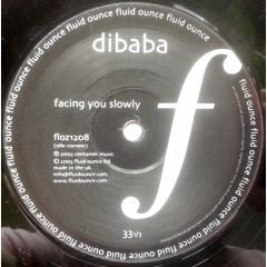 Dibaba - Dibaba - Facing You Slowly - Fluid Ounce