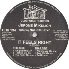 Jerome Mikulich Featuring Nature Love - Jerome Mikulich Featuring Nature Love - It Feels Right - Clubhouse Records