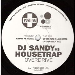DJ Sandy Vs Housetrap - DJ Sandy Vs Housetrap - Overdrive - Positiva