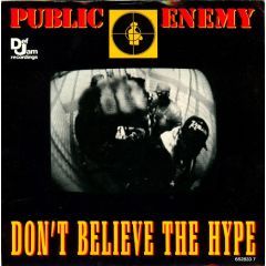Public Enemy - Public Enemy - Don't Believe The Hype - Def Jam