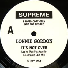 Lonnie Gordon - Lonnie Gordon - It's Not Over (Let No Man Put Asunder) - Supreme Records