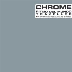 Chrome - Chrome - Ritmo Del Mundo - Taaach! Recordings