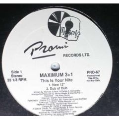 Maximum 3 + 1 - Maximum 3 + 1 - This Is Your Nite - 	Promi records Ltd