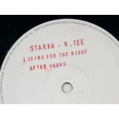Stakka & K.Tee - Stakka & K.Tee - Living For The Night - Liftin Spirit