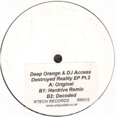 Deep Orange & DJ Access - Deep Orange & DJ Access - Destroyed Reality EP Pt.1 - R Tech