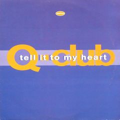 Q Club - Q Club - Tell It To My Heart - Manifesto
