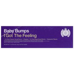 Baby Bumps - Baby Bumps - I Got This Feeling - Ministry Of Sound