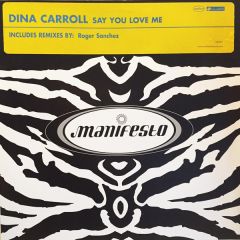 Dina Carroll - Dina Carroll - Say You Love Me (Remixes) - Manifesto