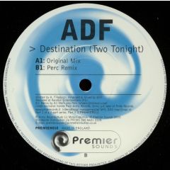 ADF - ADF - Destination (Two Tonight) - Premier Sounds