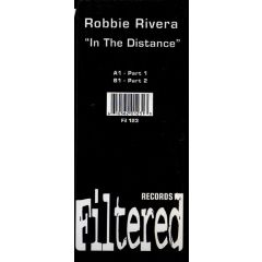 Robbie Rivera - Robbie Rivera - In The Distance - Filtered