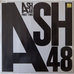 Ash 48 - Ash 48 - Ash 48 Part 2 - Sedition