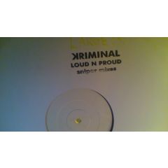 Kriminal - Kriminal - Loud N Proud - Quality Recordings