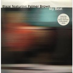 Blaze Feat. Palmer Brown - Blaze Feat. Palmer Brown - My Beat 2001 (Remixes) - NEO
