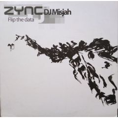 DJ Misjah - DJ Misjah - Flip The Data - Zync