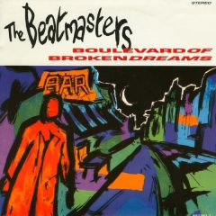 The Beatmasters - The Beatmasters - Boulevard Of Broken Dreams - Epic, Rhythm King