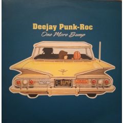 Deejay Punk-Roc - Deejay Punk-Roc - One More Bump - Independiente