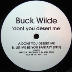Buck Wilde - Buck Wilde - Dont You Desert Me - Trans