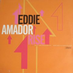 Eddie Amador - Eddie Amador - Rise - Legato Records