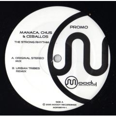 Manaca / Chus & Ceballos - Manaca / Chus & Ceballos - The Strong Rhythm - Moody Recordings