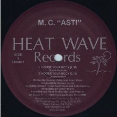 M.C. "Asti" - M.C. "Asti" - House Your Body - Heat Wave Records