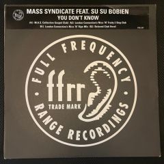 Mass Syndicate Feat. Su Su Bobien - Mass Syndicate Feat. Su Su Bobien - You Don't Know - FFRR