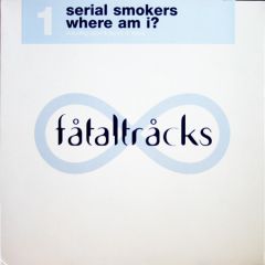Serial Smokers - Serial Smokers - Where Am I - Black Hole