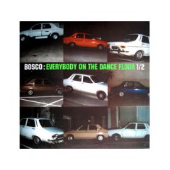 Bosco - Bosco - Everybody On The Dancefloor 1/2 - Platinum