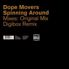 Dope Movers - Dope Movers - Spinning Around - Slip 'N' Slide