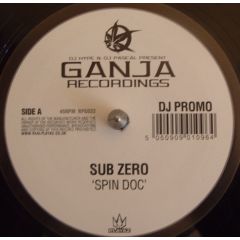Sub Zero - Sub Zero - Spin Doc / Fever - Ganja Records