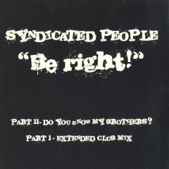 Syndicated People - Syndicated People - Be Right - Defected