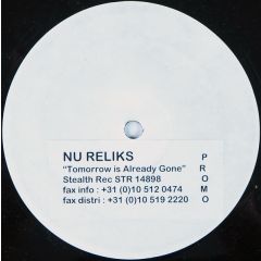 Nu Reliks - Nu Reliks - Tomorrow Is Already Gone - Stealth Records