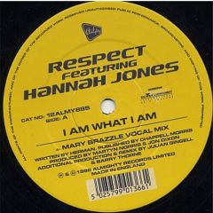 Respect & Hanna Jones - Respect & Hanna Jones - I Am What I Am - Almighty