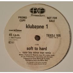 Klubzone 1 - Klubzone 1 - Soft To Hard (Remix) - Ffrreedom, Oh'Zone Records