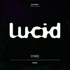 Lucid - Lucid - Crazy - Delirious