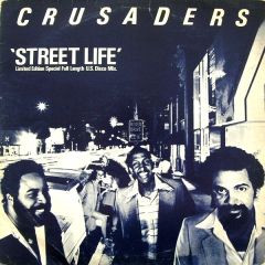 Crusaders - Crusaders - Street Life (Special Full Length U.S. Disco Mix ) - MCA