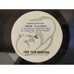 Feverpitch - Feverpitch - Must Be Love - Addictive Records