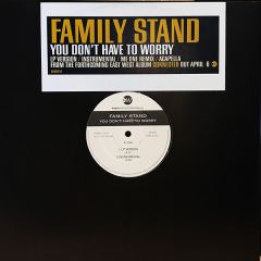 Family Stand - Family Stand - You Don't Have To Worry - East West