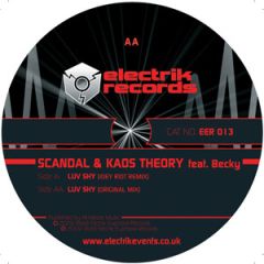 DJ Scandal & Kaos Theory Feat. Becci Harvey - DJ Scandal & Kaos Theory Feat. Becci Harvey - Luv Shy - Electrik Euphoria Records