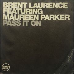 Brent Laurence Ft M Parker - Brent Laurence Ft M Parker - Pass It On - Black Vinyl