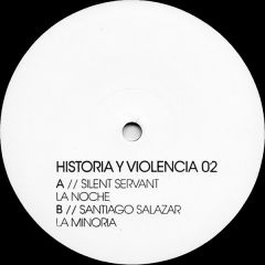 Silent Servant / Santiago Salazar - Silent Servant / Santiago Salazar - La Noche / La Minoria - Historia Y Violencia