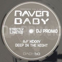 Hixxy - Hixxy - Deep In The Night - Raver Baby