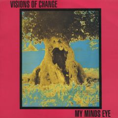 Visions Of Change - Visions Of Change - My Minds Eye - Big Kiss