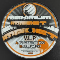 VLP - VLP - If I Could Be You - Maximum Impact