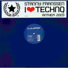 Stanny Franssen - Stanny Franssen - I Love Techno - Lupp