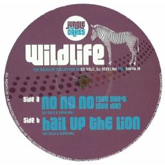 Wildlife - Wildlife - No No No (You Don't Love Me) / Hail Up The Lion - Jungle Cakes
