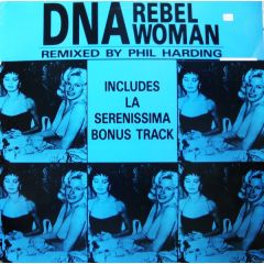 DNA - DNA - Rebel Woman (Remix) - DNA